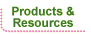 Products and Resources